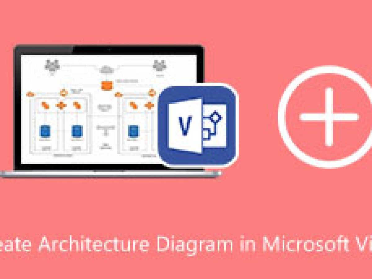 Create Architecture Diagram In Visio Detailed Tutorial