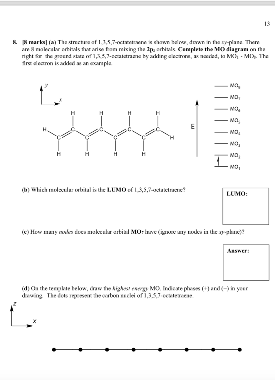 Solved 13 8 8 Marks a The Structure Of 1 3 5 7 octatetraene Is Shown 1 Answer Transtutors